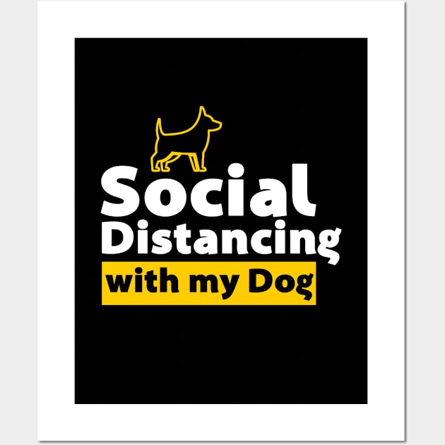 Social Distancing with my Dog Wall Art by cecatto1994